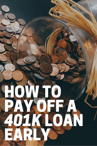 how-to-pay-off-a-401k-loan-early-the-budget-diet